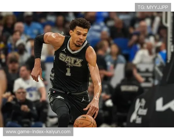 马刺靠文班亚马强势存在,全场连续制造变数